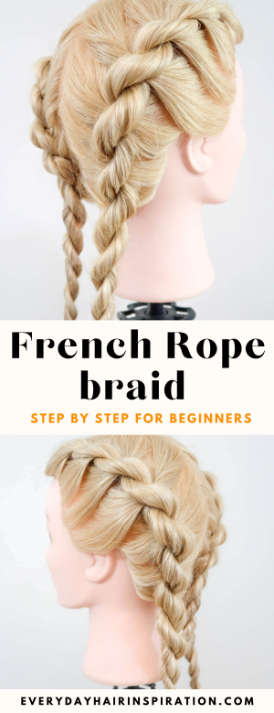 French Rope Braid Step By Step - Everyday Hair Inspiration